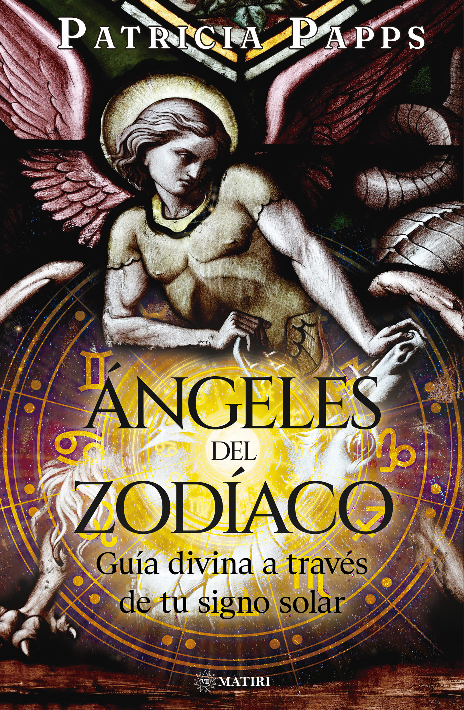 Ángeles del Zodiaco. Guía Divina a través de tu Signo Solar.